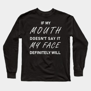 Funny quote Long Sleeve T-Shirt